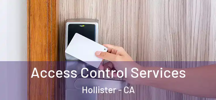 Access Control Services Hollister - CA