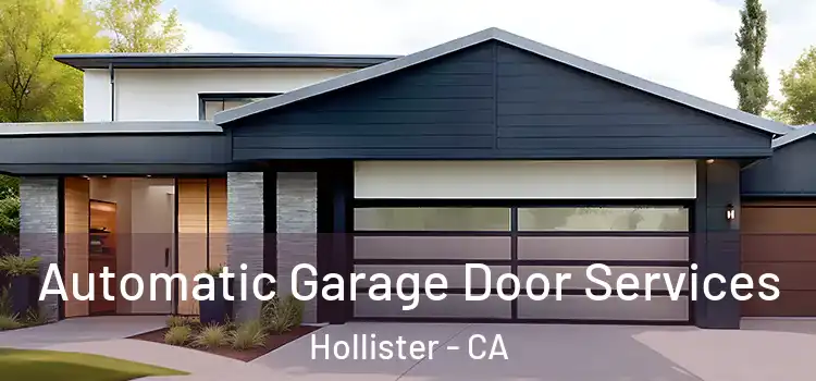  Automatic Garage Door Services Hollister - CA
