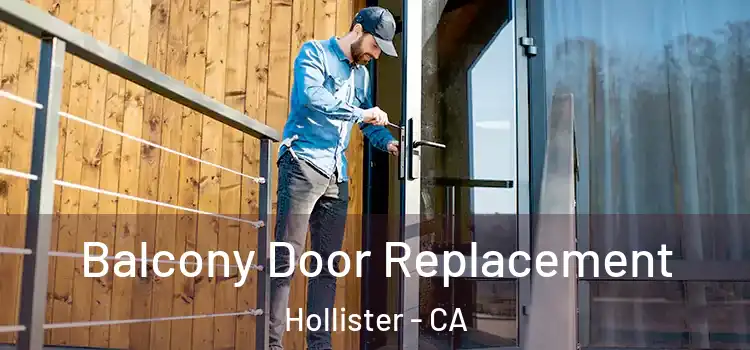  Balcony Door Replacement Hollister - CA