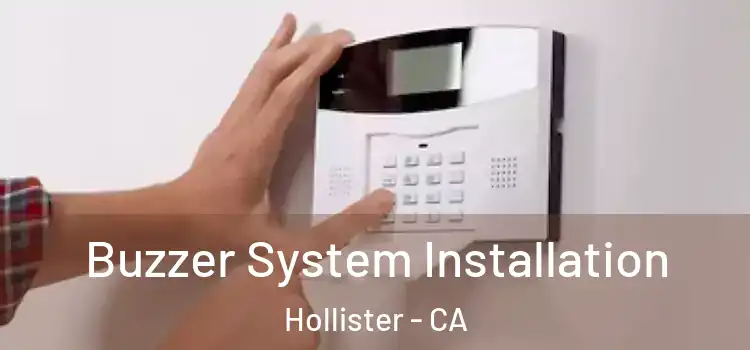 Buzzer System Installation Hollister - CA