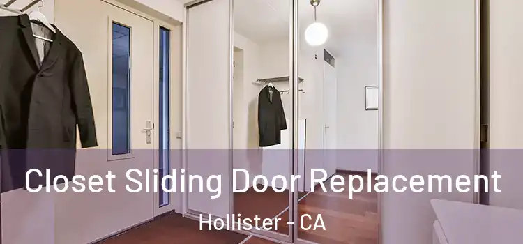 Closet Sliding Door Replacement Hollister - CA