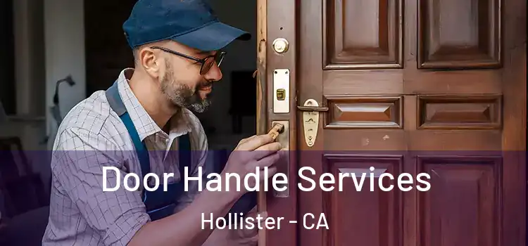 Door Handle Services Hollister - CA