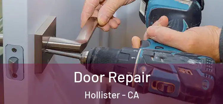 Door Repair Hollister - CA