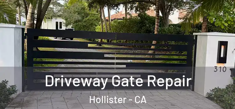 Driveway Gate Repair Hollister - CA