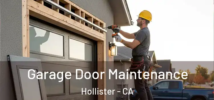 Garage Door Maintenance Hollister - CA