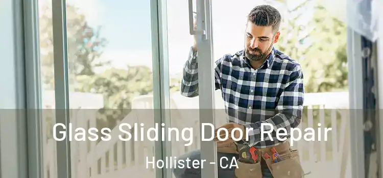 Glass Sliding Door Repair Hollister - CA