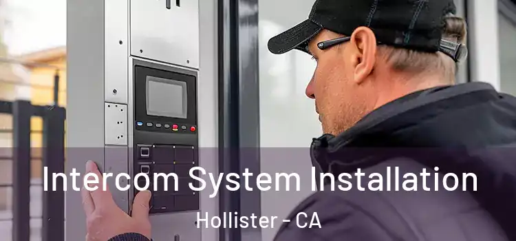 Intercom System Installation Hollister - CA