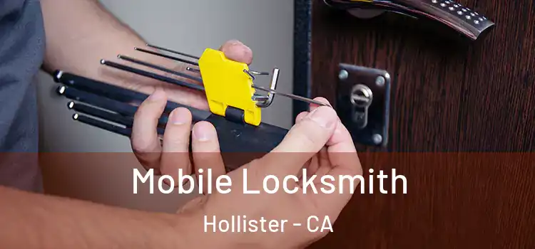 Mobile Locksmith Hollister - CA