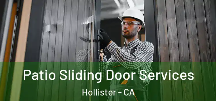 Patio Sliding Door Services Hollister - CA