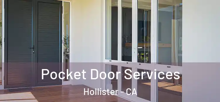 Pocket Door Services Hollister - CA