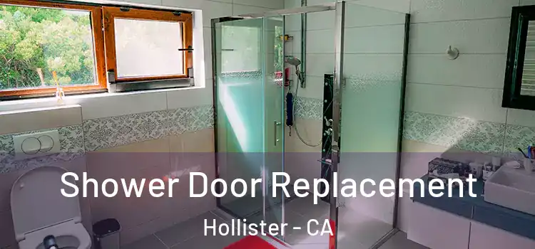 Shower Door Replacement Hollister - CA