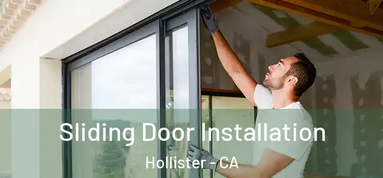 Sliding Door Installation Hollister - CA