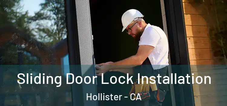 Sliding Door Lock Installation Hollister - CA