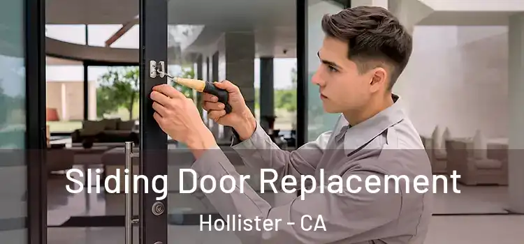 Sliding Door Replacement Hollister - CA